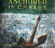 Anchored in Christ - a free devotion for this week's meetings