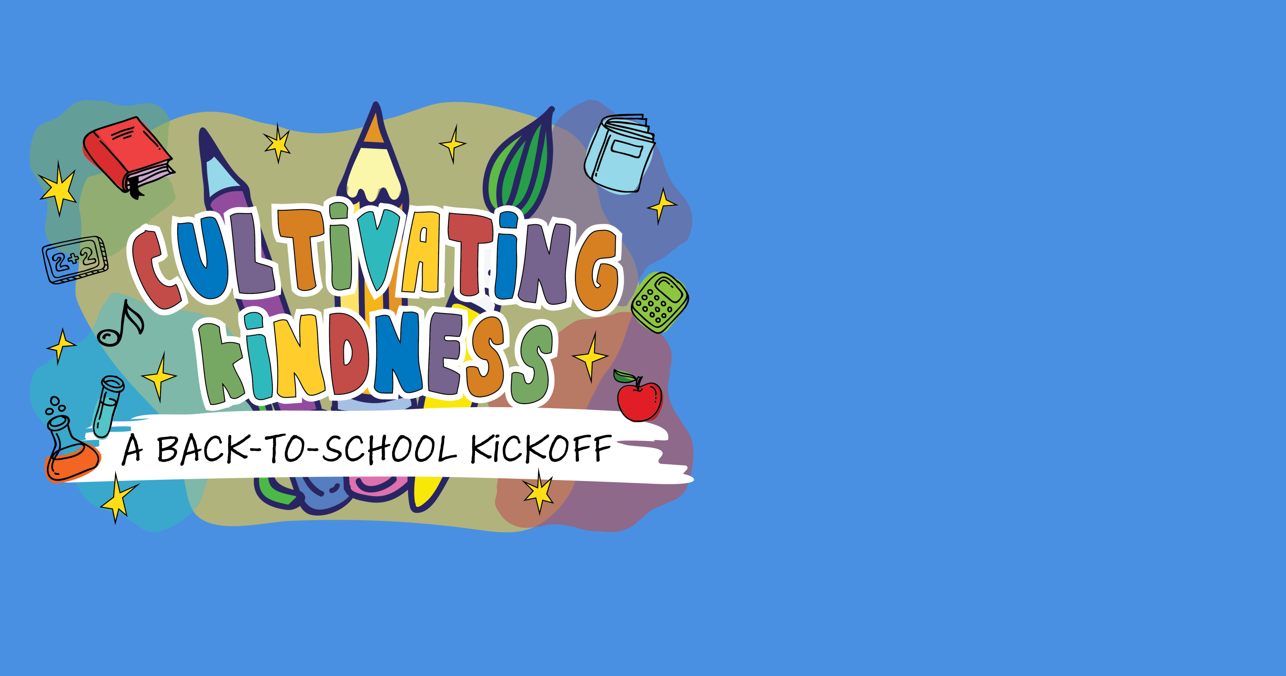 Cultivating Kindness - A Back to School Kickoff
