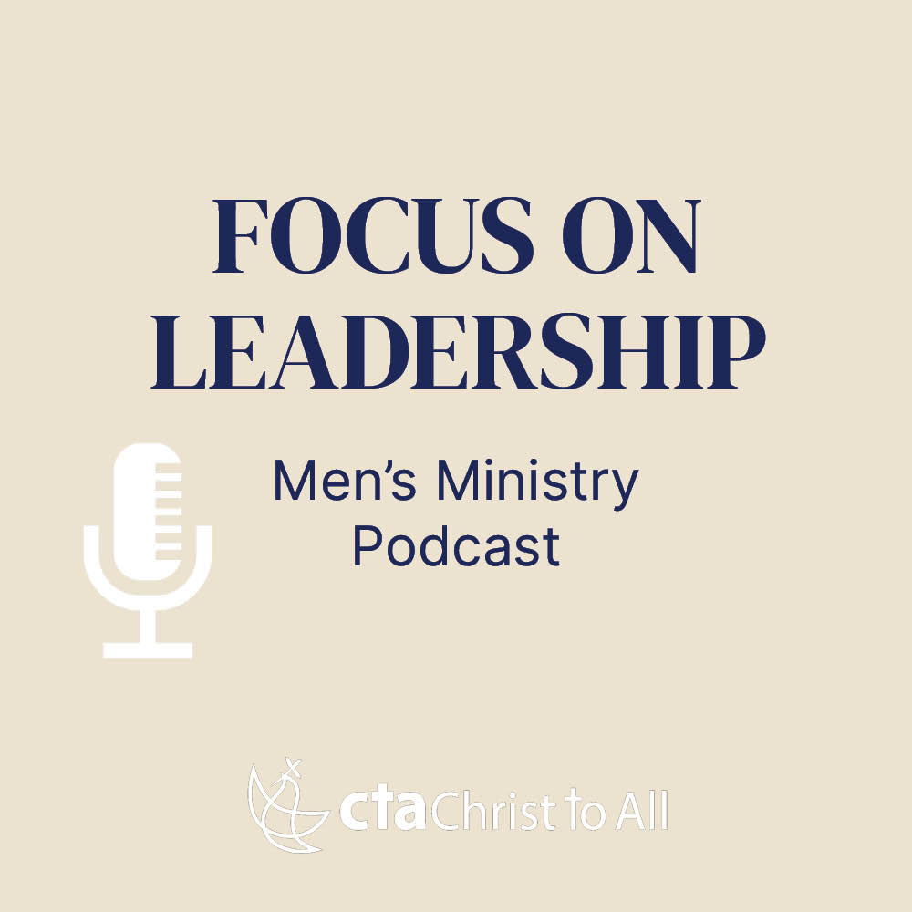 Develop Leaders in Men’s Ministry