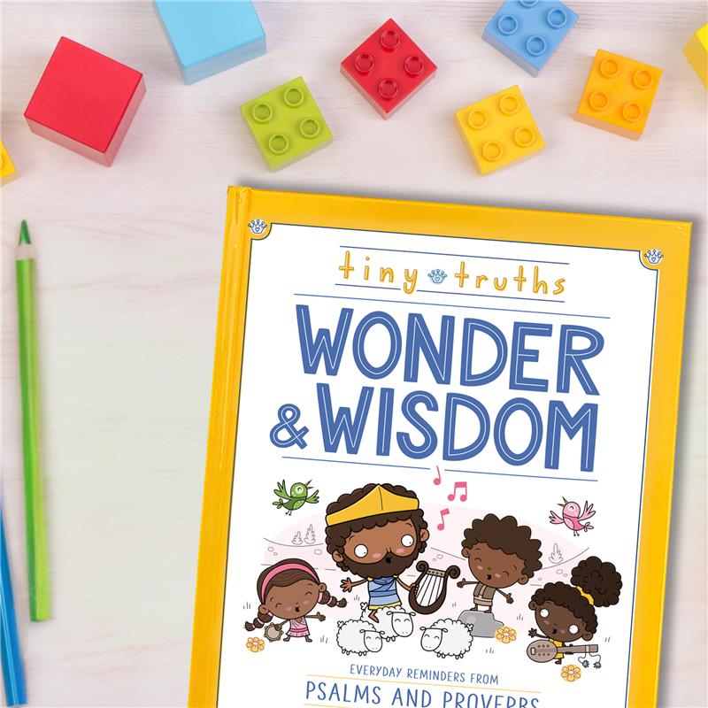 Tiny Truths Wonder & Wisdom Book - Everyday Reminders from Psalms and Proverbs