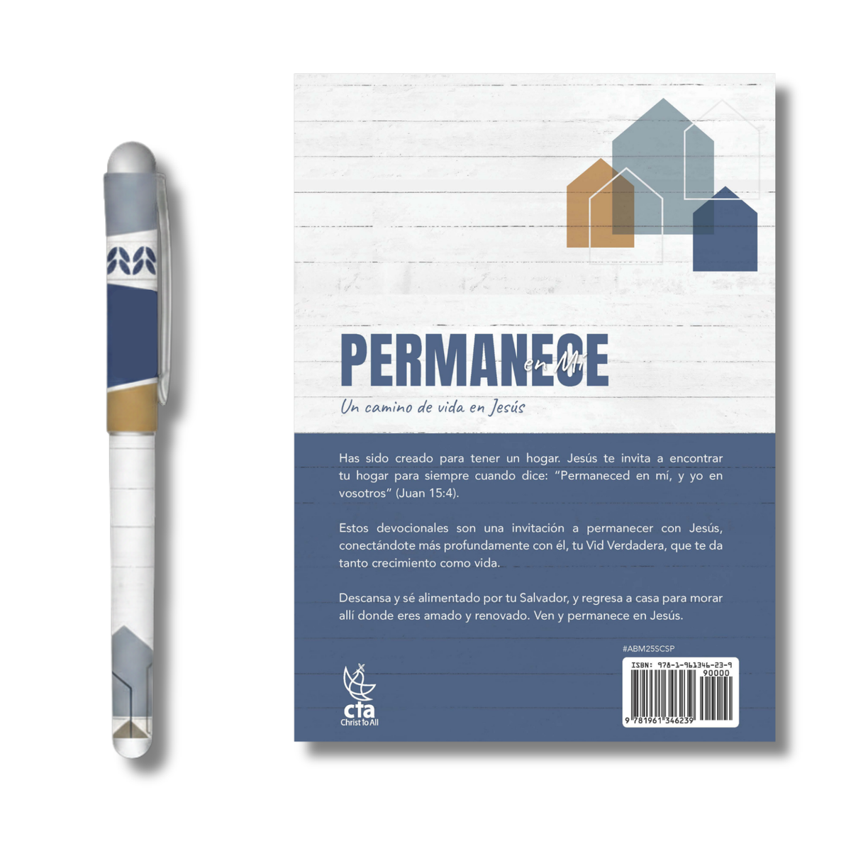 A white and navy blue pen with a gold accent band, shown next to the back cover of a Spanish devotional booklet titled 'PERMANECE: Un camino de vida en Jesí'. The booklet cover features a white wood-grain texture with a blue title and a simple house graphic at the top by CTA Christ to All and CTA Gifts.