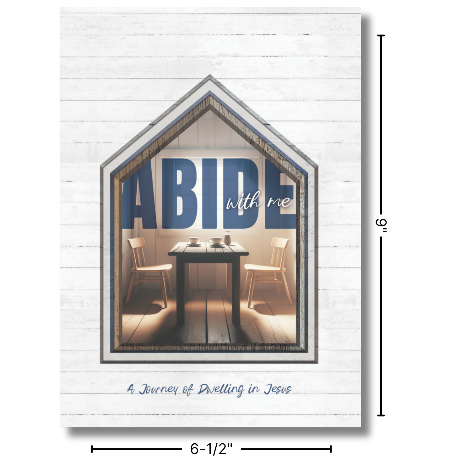Devotion Book - Abide with Me: A Journey of Dwelling in Jesus