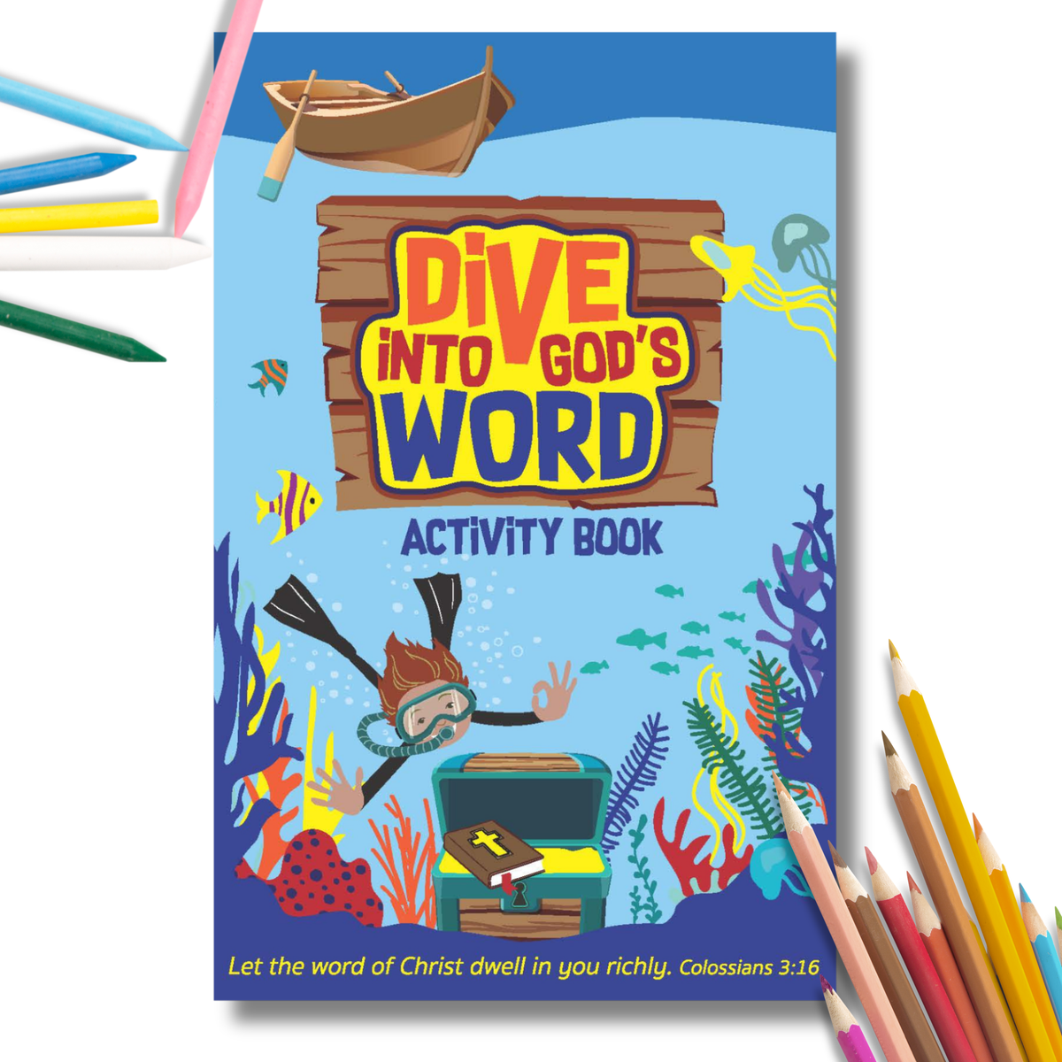 Activity book titled 'Dive into God's Word' with colorful pencils on a white background by CTA Christ to All & CTAKids.