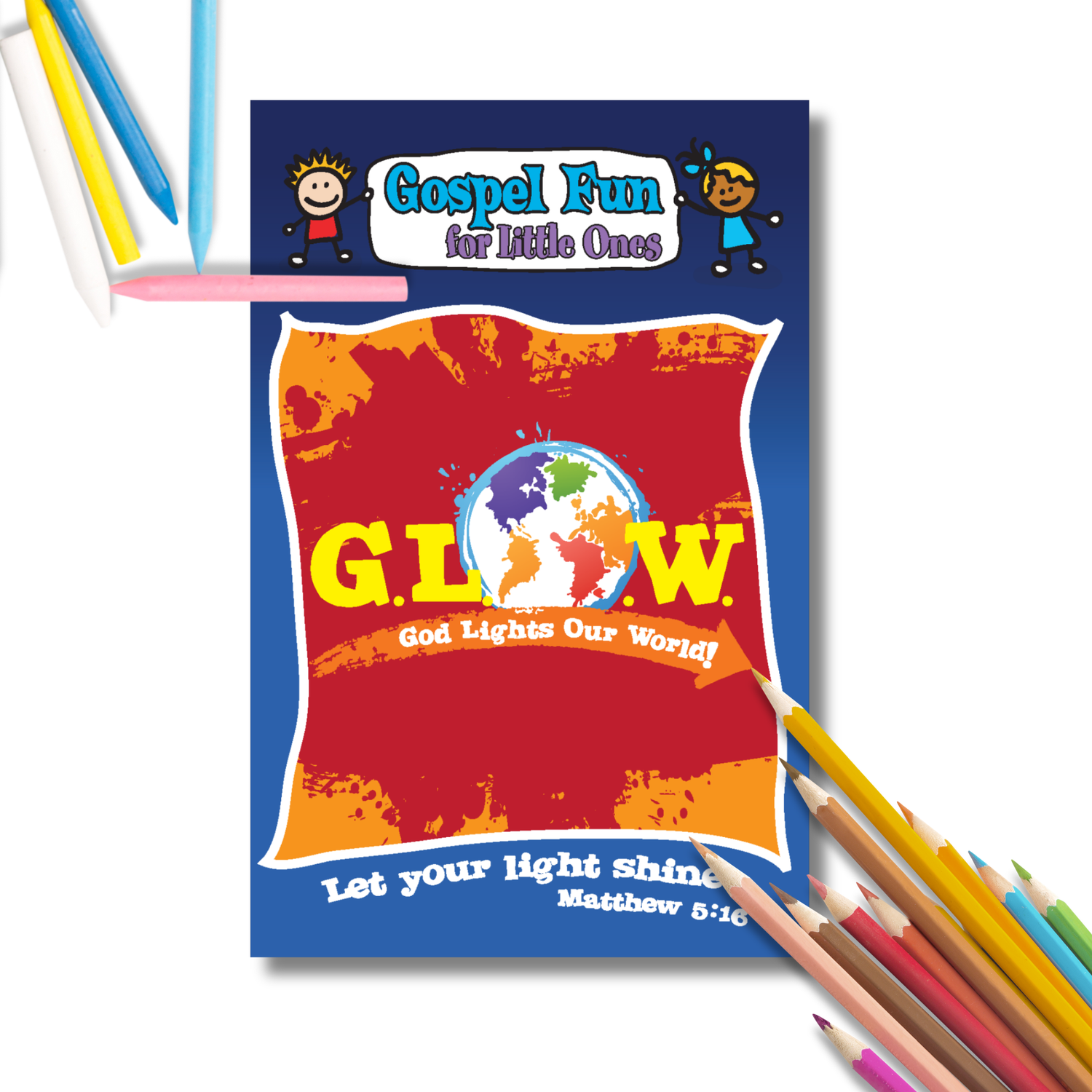 Gospel Fun for Little Ones - G.L.O.W. God Lights Our World