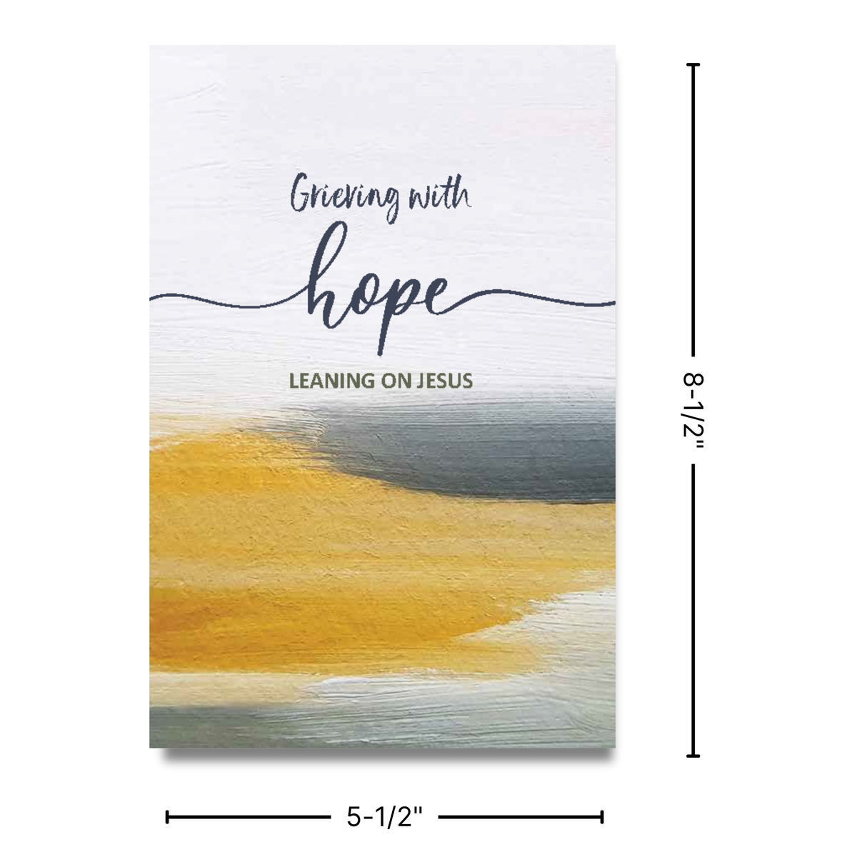 64-Page Full-Color Book: Grieving with Hope, Leaning on Jesus