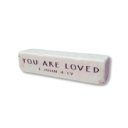 4" Scripture Stone - You Are Loved 1 John 4:19