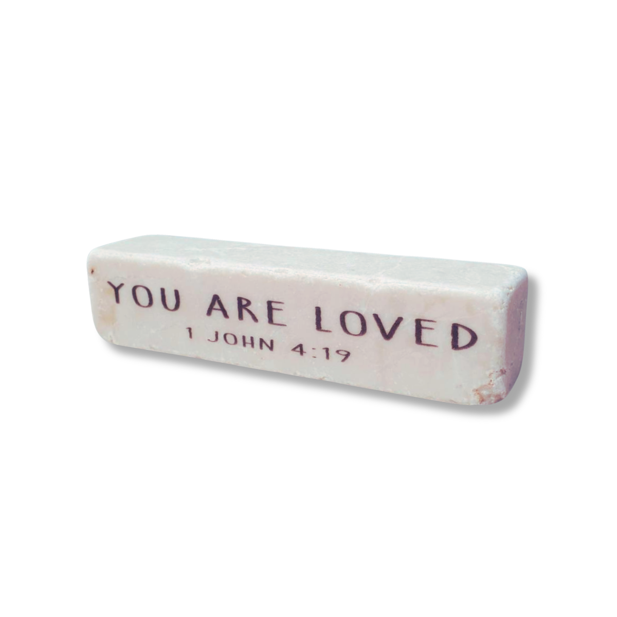 4" Scripture Stone - You Are Loved 1 John 4:19