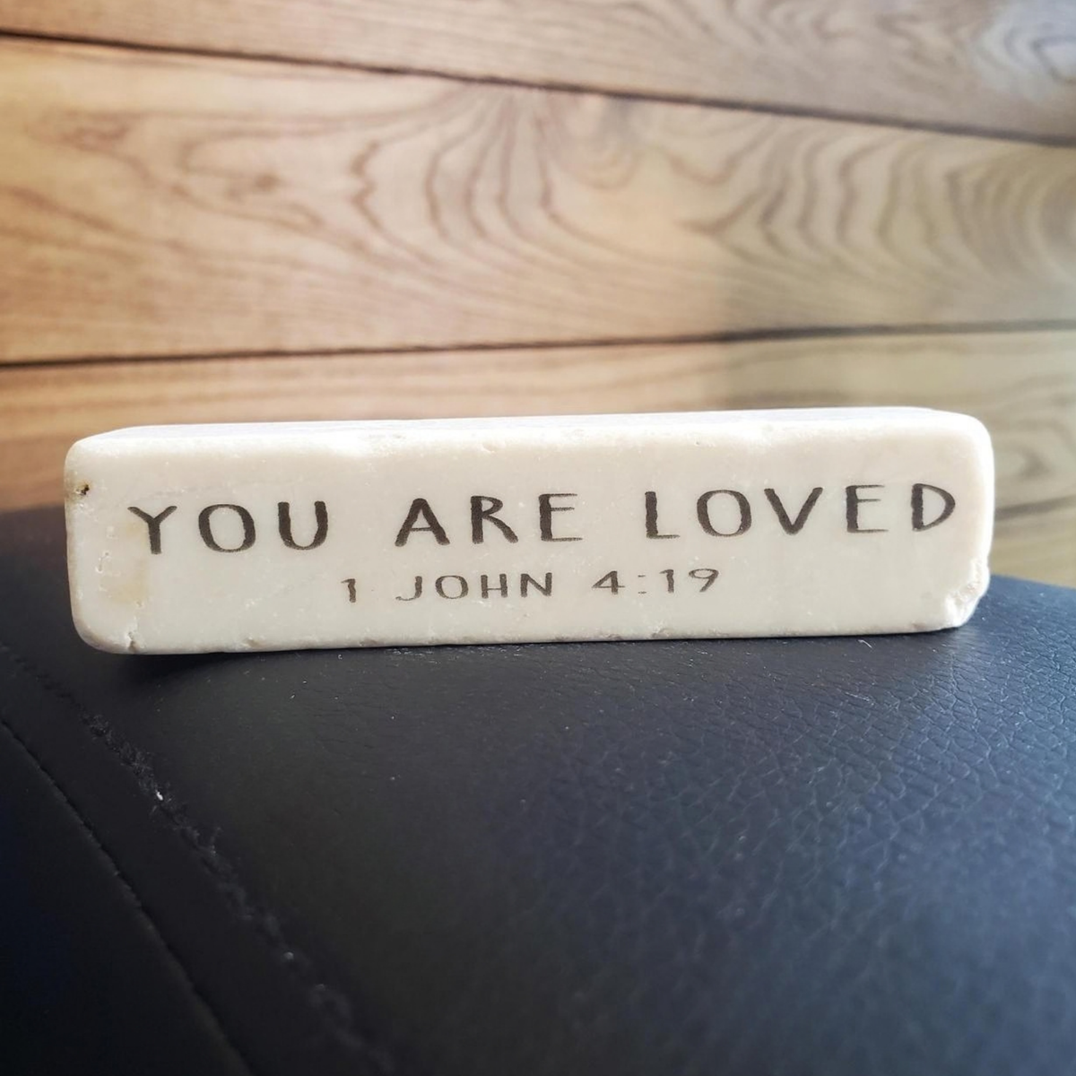 4" Scripture Stone - You Are Loved 1 John 4:19