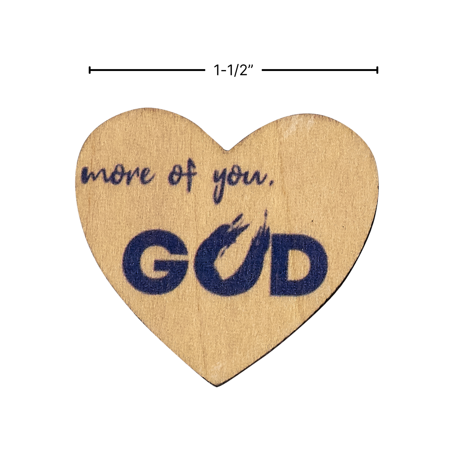 1-1/2" Laser-Cut Wood Faith Token - More of You, God