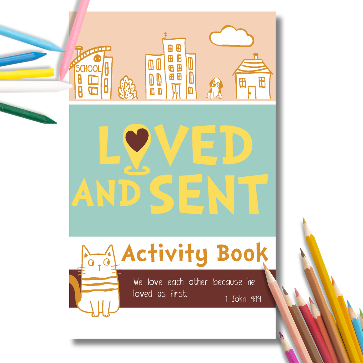 Activity book titled 'Loved and Sent' with colorful pencils on a white background by CTA Christ to All & CTAKids.