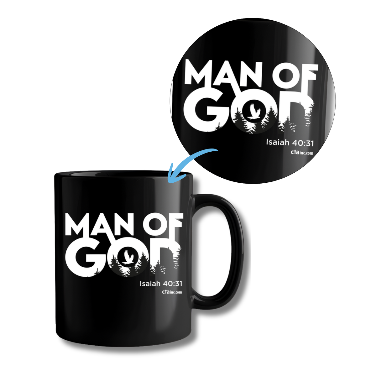 A black ceramic mug with a white graphic print reading 'MAN OF GOD' and 'Isaiah 40:31' on a white background, plus a circular close-up inset of the same design and a blue arrow pointing from the inset to the mug by CTA Christ to All & CTA Gifts