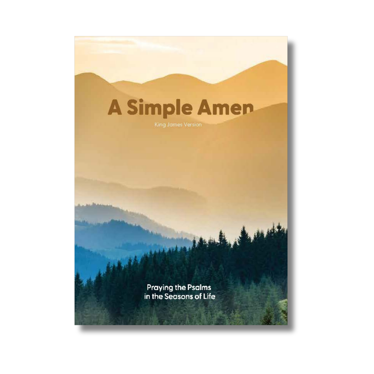 64-Page Devotion Book - KJV - A Simple Amen: Praying the Psalms in the Seasons of Life