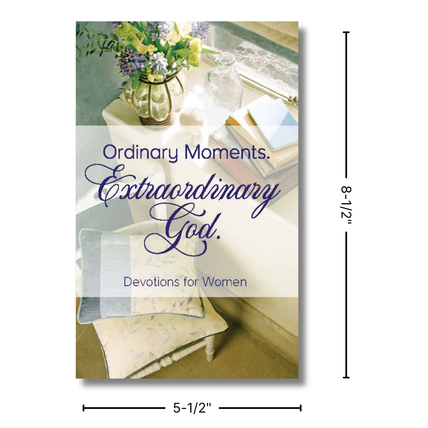 Devotion Book - Ordinary Moments. Extraordinary God.