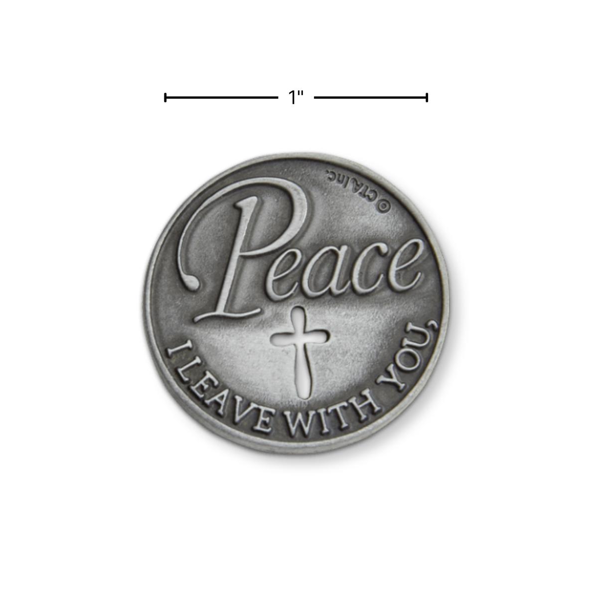 A round silver-toned medallion with the word 'Peace,' a cross, and the phrase 'I LEAVE WITH YOU,' shown on a white background with a 1-inch size marker above it by CTA Christ to All and CTA Gifts.