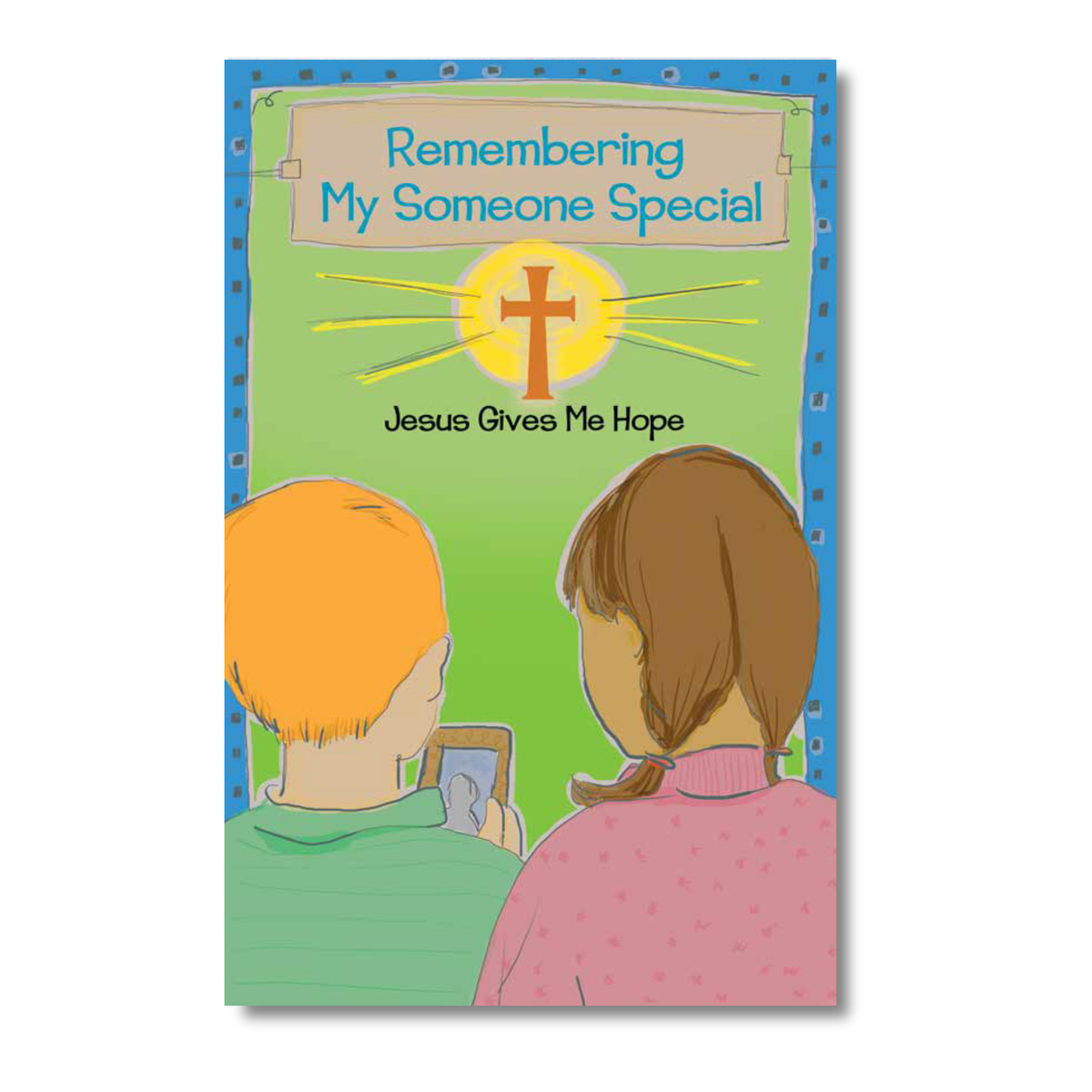 Book cover with two children looking at a photo frame, titled 'Remembering My Someone Special' by CTA Christ to All & CTAKids.