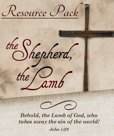 The Shepherd The Lamb Free Downloadable Easter Resources for Churches