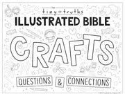 DIGITAL DOWNLOAD Tiny Truths Illustrated Bible 33 Crafts, Questions & Connections Worksheets