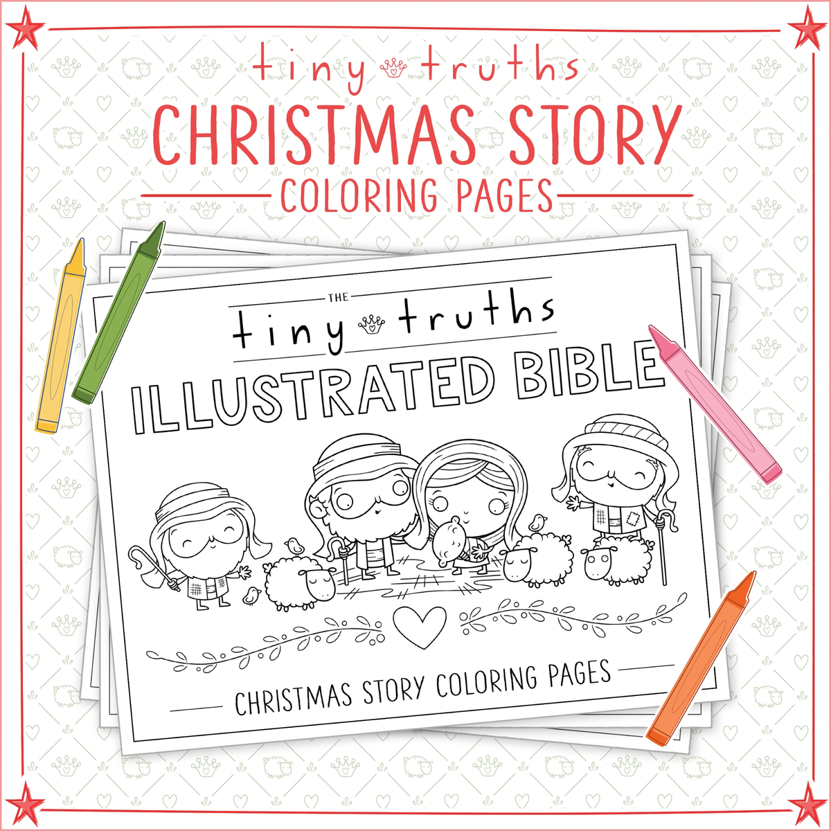 Stack of Tiny Truths Christmas Story Coloring Pages featuring black-and-white Bible illustrations of Mary, baby Jesus, shepherds, sheep, angels, and the Wise Men. The printable coloring book is displayed with colorful crayons and showcases multiple Christmas story activity pages for children. Ideal for Sunday school, homeschool, church Christmas programs, vacation Bible school, and holiday faith formation by CTA Christ to All and CTAKids.