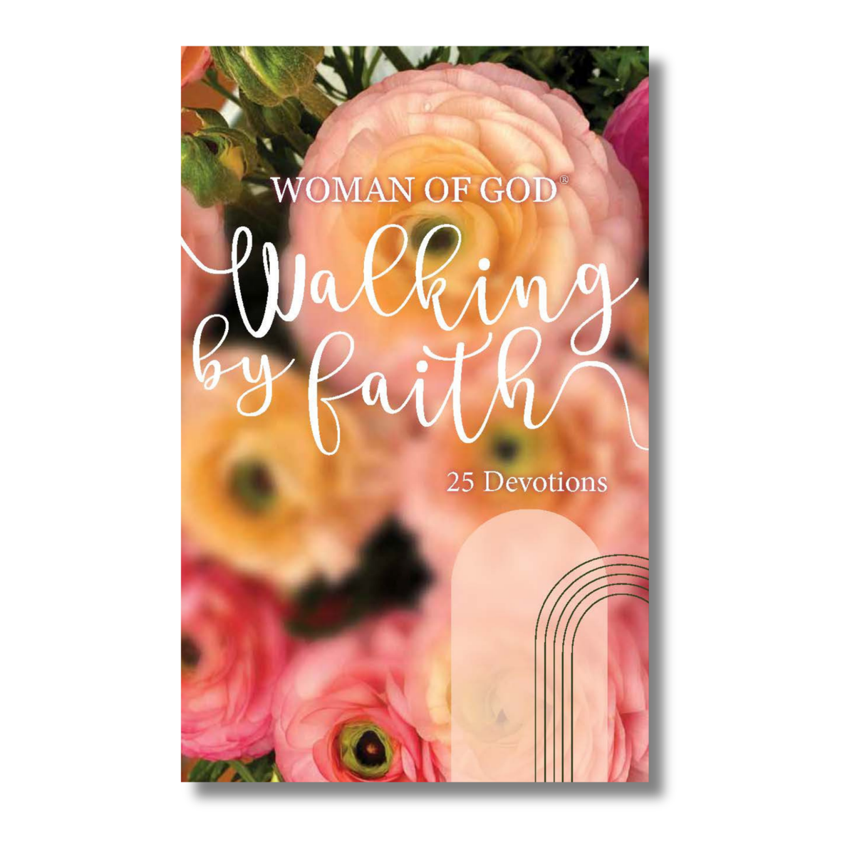 Full-Color Devotion Book - Woman of God® Walking by Faith