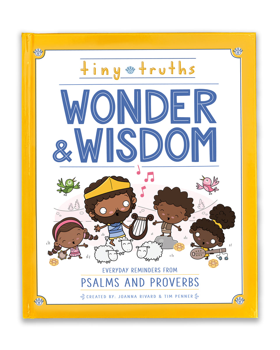 Tiny Truths Wonder & Wisdom Book - Everyday Reminders from Psalms and Proverbs