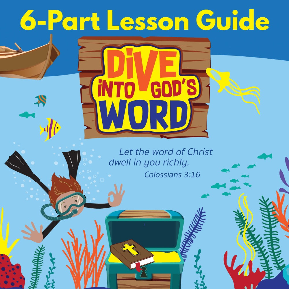 6-Part Lesson Guide - Dive Into God's Word
