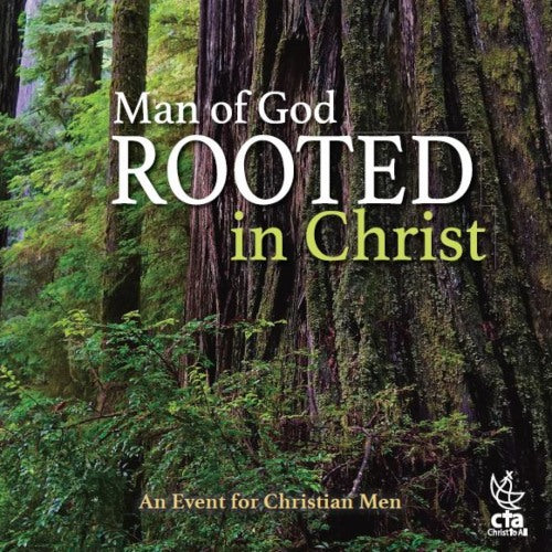 Men's Retreat Outline - Man of God&reg;: Rooted in Christ