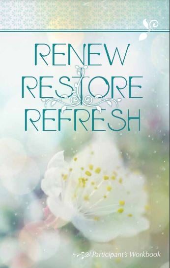 Renew. Restore. Refresh Participant Workbook