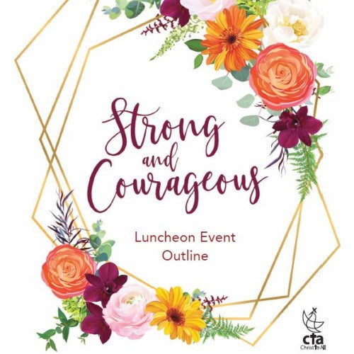 Luncheon Event Outline - Strong & Courageous 