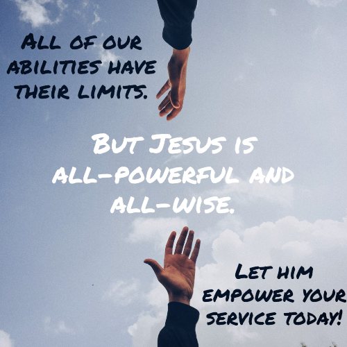 Jesus powers your service!