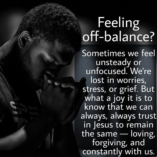 Feeling off-balance?