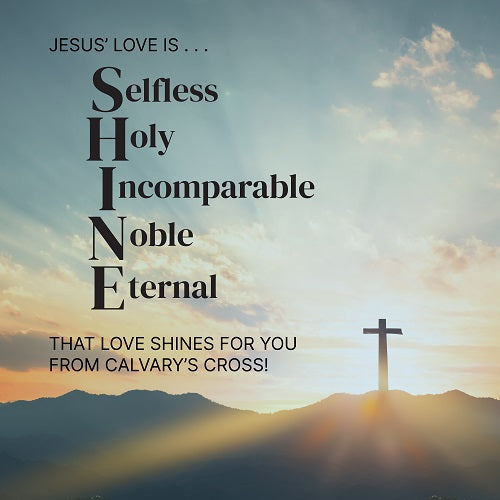 Jesus' Love Shines from Calvary's Cross